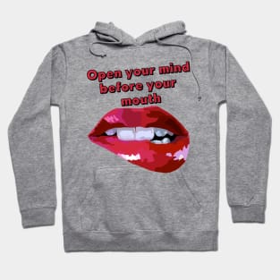 Open Your Mind Before Your Mouth Hoodie